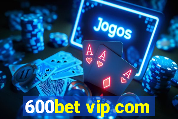 600bet vip com